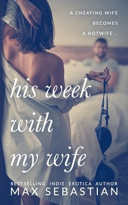 His Week With My Wife 1