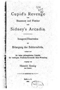 bokomslag Cupid's Revenge von Beaumont und Fletcher, und Sidney's Arcadia
