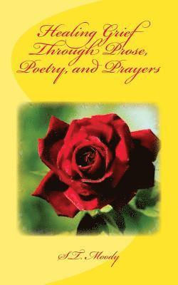 bokomslag Healing Grief Through Prose, Poetry, and Prayers