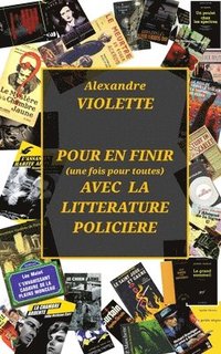 bokomslag Pour en finir (une fois pour toutes) avec la littrature policire