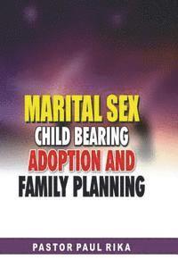 bokomslag Marital Sex, Child Bearing, Adoption and Family Planning.