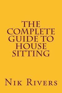 bokomslag The Complete Guide to House Sitting