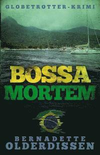Bernadette Olderdissen - Bossa Mortem: Brasilien-Krimi, Häftad