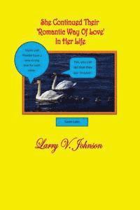 Larry V. Johnson - She Continued Their 'Romantic Way Of Love' In Her Life, Häftad