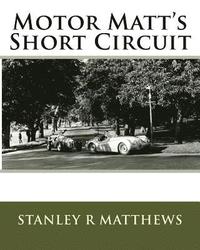 bokomslag Motor Matt's Short Circuit