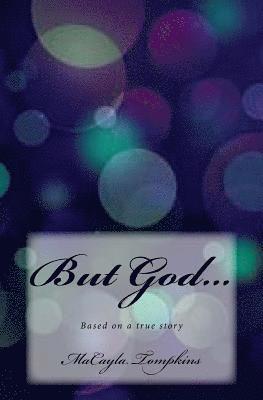 bokomslag But God...: Based on a true story