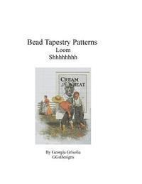 Georgia Grisolia - Bead Tapestry Patterns Loom Shhhhhhhh, Häftad
