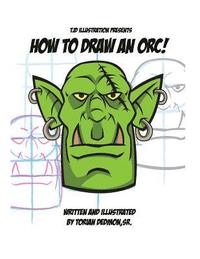 bokomslag How to draw an Orc!