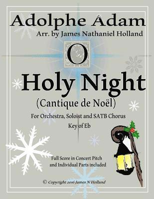O Holy Night (Cantique de Noel) for Orchestra, Soloist and SATB Chorus