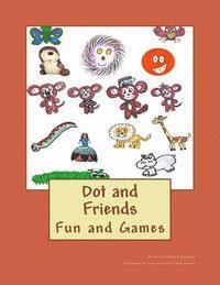 bokomslag Dot and Friends: Fun and Games