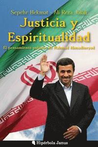 bokomslag Justicia y Espiritualidad: El pensamiento político de Mahmud Ahmadineyad