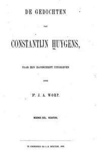 De Gedichten van Constantijn Huygens, Naar Zijn Handschrift Uitg 1