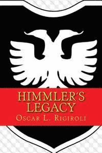 Oscar Luis Rigiroli - Himmlers Legacy, Häftad