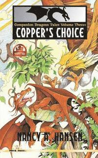 bokomslag Companion Dragons Tales Volume Three: Copper's Choice