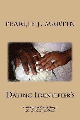Dating Identifier's: Marrying God's Way 1