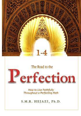 The Perfection: How to Live Faithfully Throughout a Perfecting Path 1
