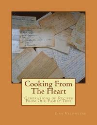 bokomslag Cooking From The Heart: Generations of Recipes From Our Family Tree