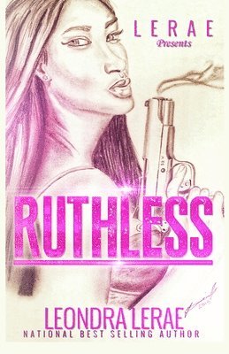 Leondra Lerae - Ruthless, Häftad