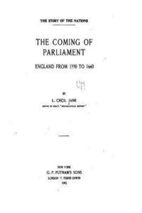 bokomslag The Coming of Parliament, England from 1350 to 1660