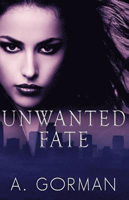 Unwanted Fate 1