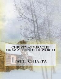 Patti Chiappa - Christmas Miracles from around the World, Häftad