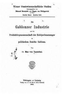 bokomslag Die Gablonzer Industrie und Die Produktivgenossenschaft