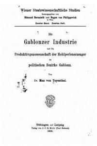 Die Gablonzer Industrie und Die Produktivgenossenschaft 1
