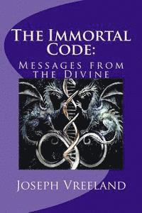 bokomslag The Immortal Code: : Messages from the Divine