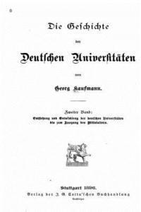 Georg Kaufmann - Die Geschichte der Deutschen Universitäten, Häftad