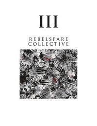 bokomslag Rebelsfare Collective: Volume Three