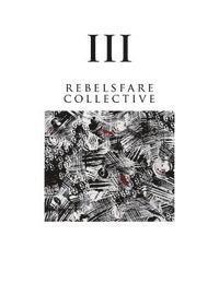 Matt Dittmar, L. Abigail Liggett - Rebelsfare Collective: Volume Three, Häftad
