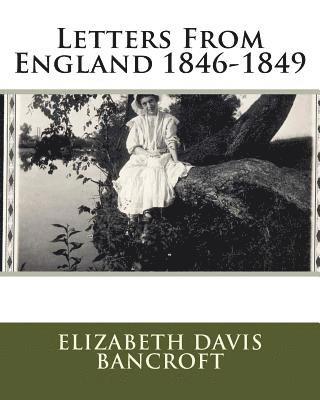 Letters From England 1846-1849 1