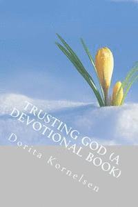 bokomslag Trusting God (A Devotional Book)