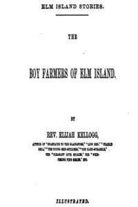 The Boy Farmers of Elm Island 1