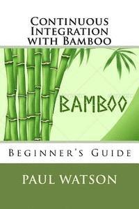 Paul Watson - Continuous Integration with Bamboo, Häftad