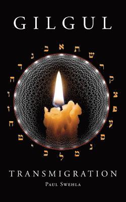 Paul Swehla - Gilgul: Transmigration, Häftad