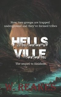 bokomslag HellsVille. The sequel to 'Sinkhole': Trapped underground, fighting for survival.