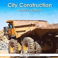 bokomslag City Construction: with Billy the Big Builder