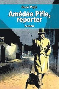 bokomslag Amédée Pifle, reporter