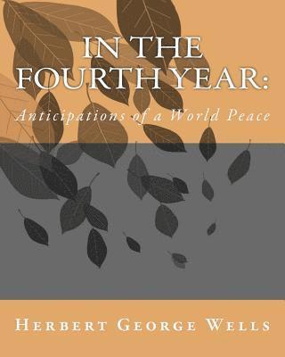 In the Fourth Year: Anticipations of a World Peace 1