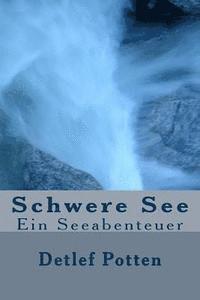 bokomslag Schwere See: Ein Seeabenteuer