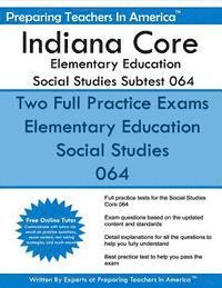 bokomslag Indiana Core Elementary Education: Social Studies Subtest 064: Indiana Core Assessments