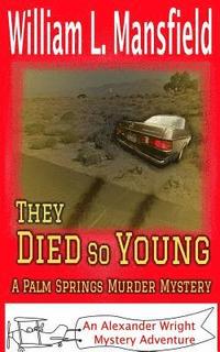 bokomslag They Died So Young - A Palm Springs Murder Mystery