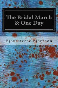 bokomslag The Bridal March & One Day