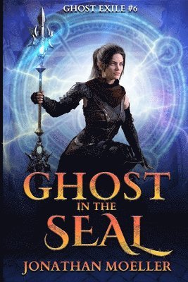 Jonathan Moeller - Ghost in the Seal, Häftad