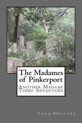 The Madames of Pinkerport: A Madame Timbu Adventure 1