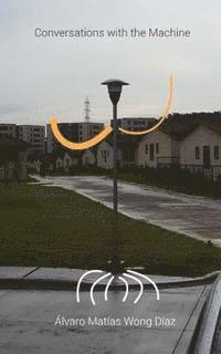 Alvaro Matias Wong Diaz - Conversations with the Machine, Häftad