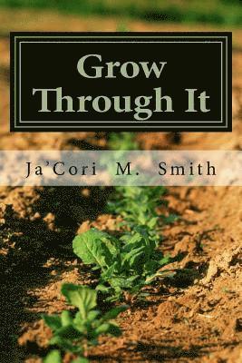 Grow Through It 1