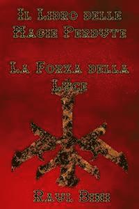 Il Libro delle Magie Perdute, La Forza della Luce, Häftad