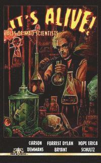 It's Alive! Tales of Mad Scientists 1